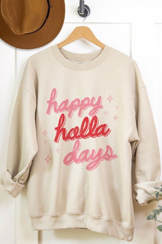 Happy Holla Days Sweatshirt